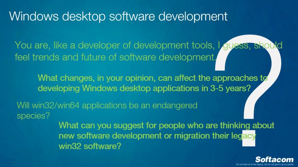 Questions to windows desktop software development
